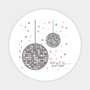 This Isn't my First Disco by Courtney Graben Magnet